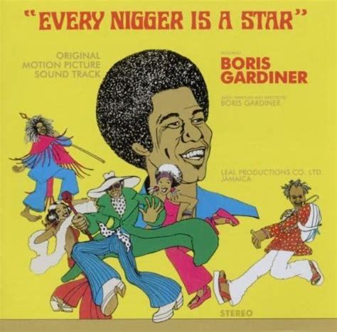 every nigga is a star|Boris Gardiner – Every Nigger Is a Star Lyrics.